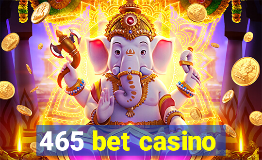 465 bet casino